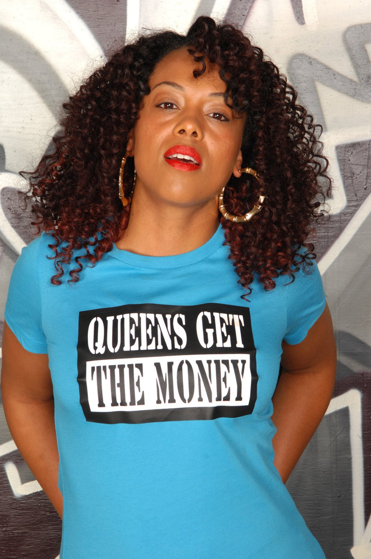 Queens Get The Money Tee