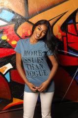 More Issues Than Vogue Tee - Simple Stature