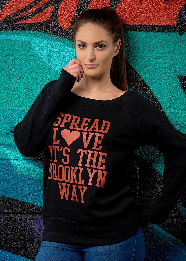 Spread Love ... It's the Brooklyn Way Slouchy Sweatshirt